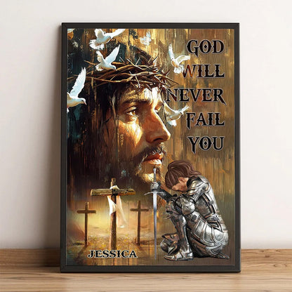 God Will Never Fail You - Personalized Christian Canvas And Poster