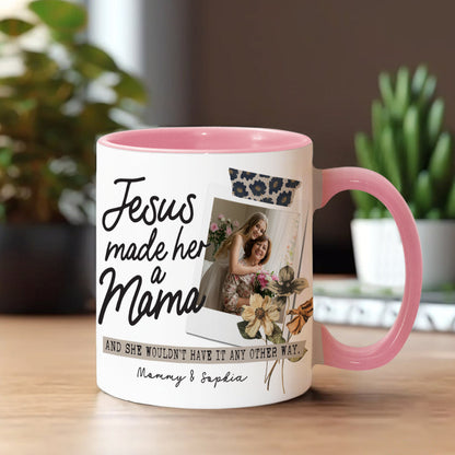 Jesus Made Her A Mama - Personalized Christian Accent Mug