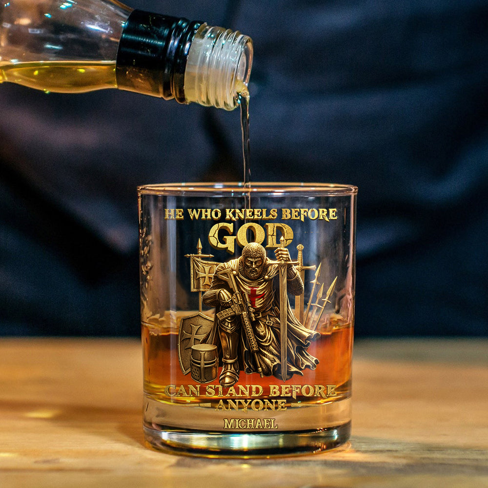 He Who Kneels Before God - Personalized Christian Whiskey Glass