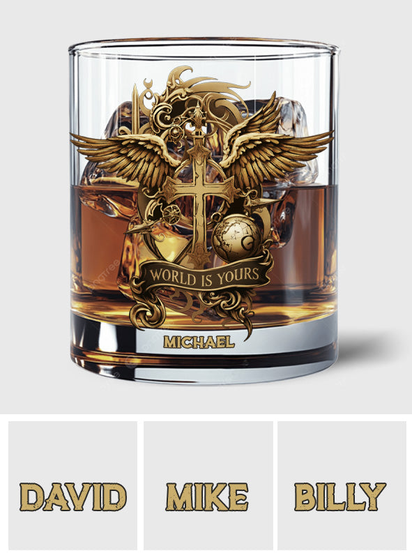 World Is Your - Personalized Christian Whiskey Glass