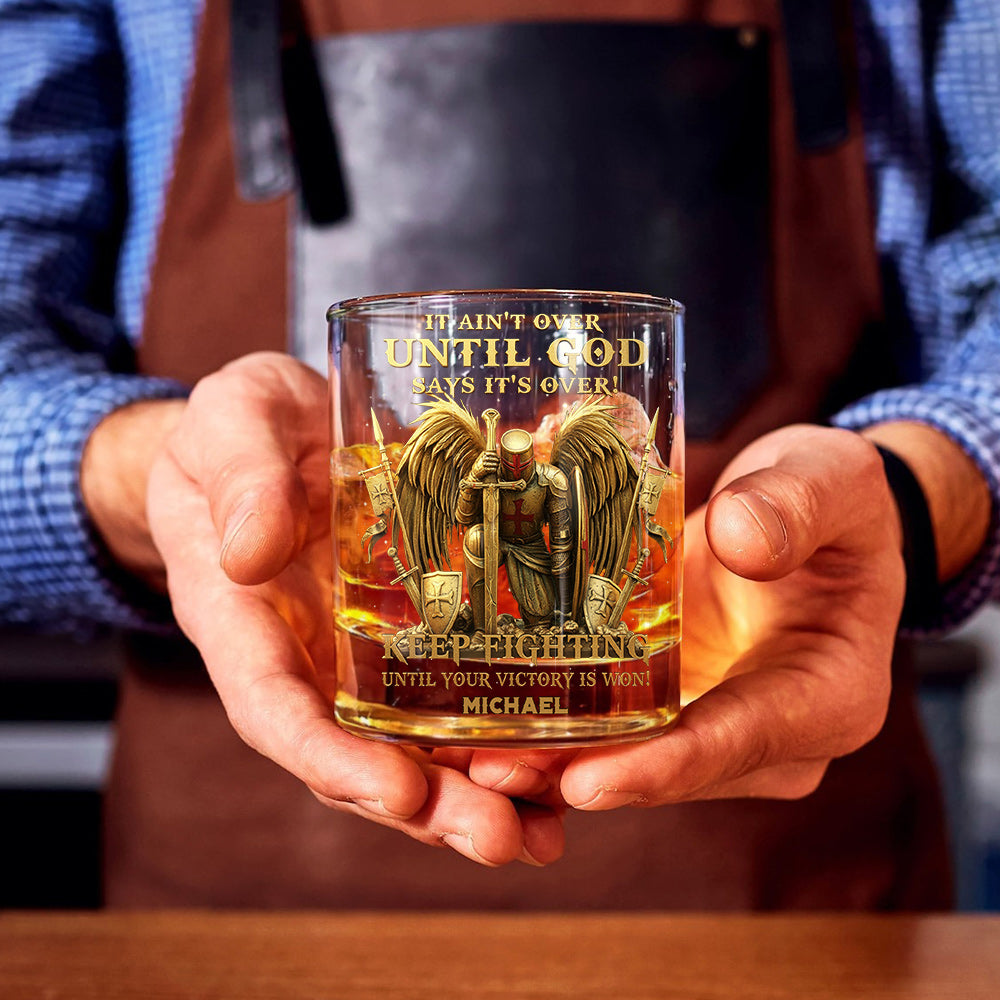 It's Ain't Over Until God Says It's Over! - Personalized Christian Whiskey Glass