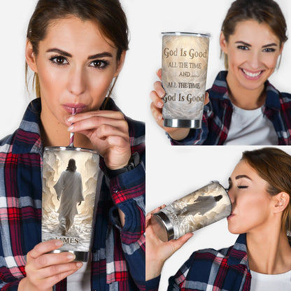 God Is Good All The Time - Personalized Christian Tumbler