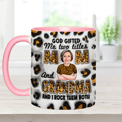 God Gifted Me Two Titles - Personalized Grandma Accent Mug